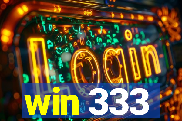 win 333